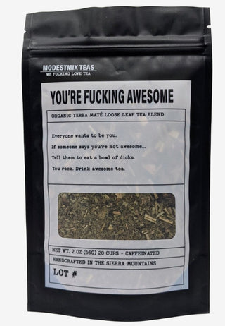 You're F%*#ing Awesome Modestmix Tea